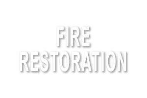 Fire Restoration
